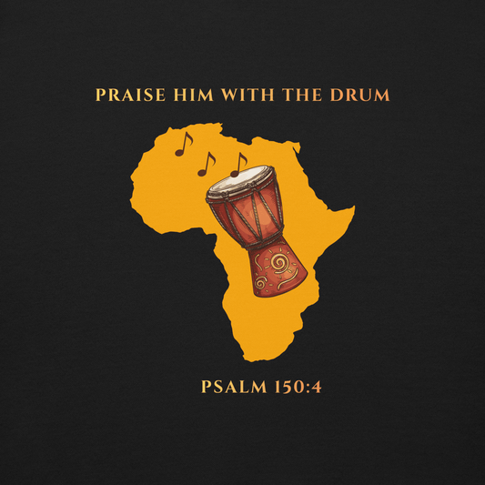 Map of Africa with a drum and musical notes on a black background, featuring text 'Praise Him with the Drum' and 'Psalm 150:4'.