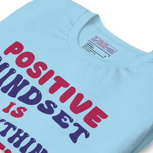 Positive Mindset Is Everything Positive
