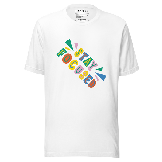 Stay Focused T-Shirt