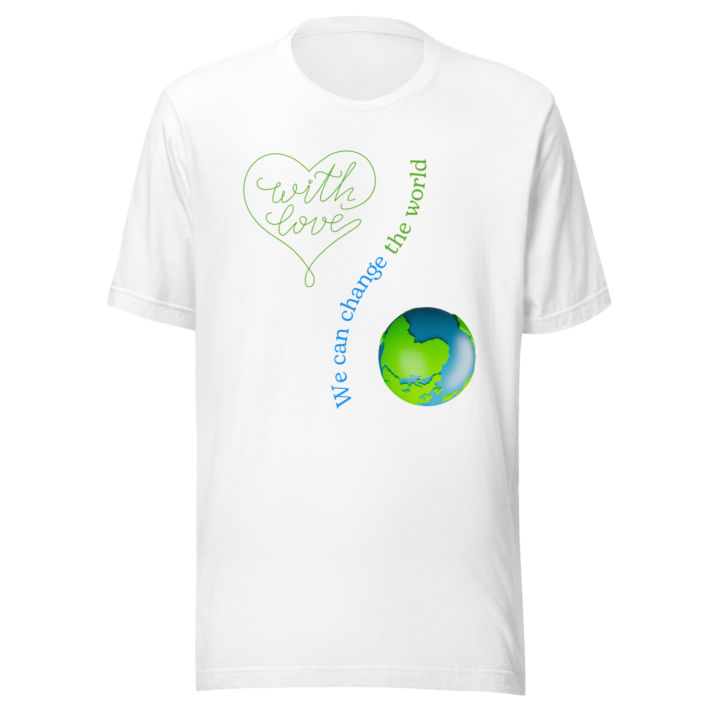 We Can Change The World T-Shirt