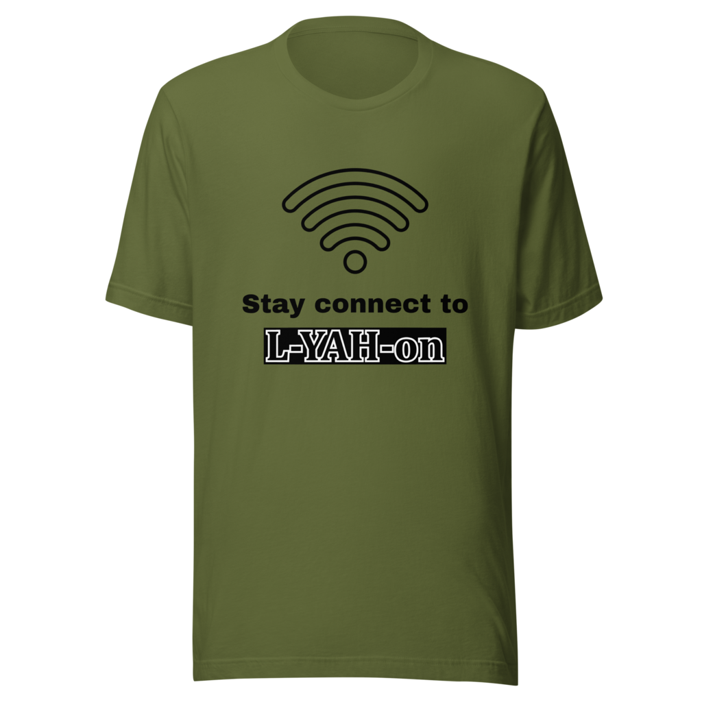 L-YAH-on Stay Connected T-Shirt