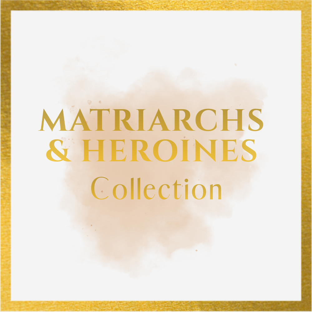 Hebrew's Matriarchs & Heroines