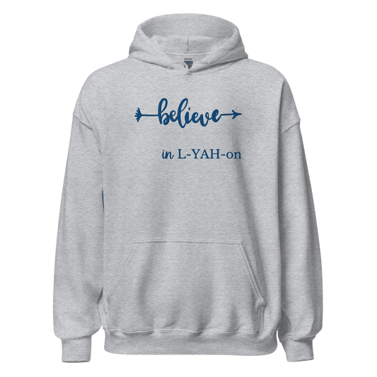 Gray hoodie with 'believe in L-YAH-on' - inspirational clothing