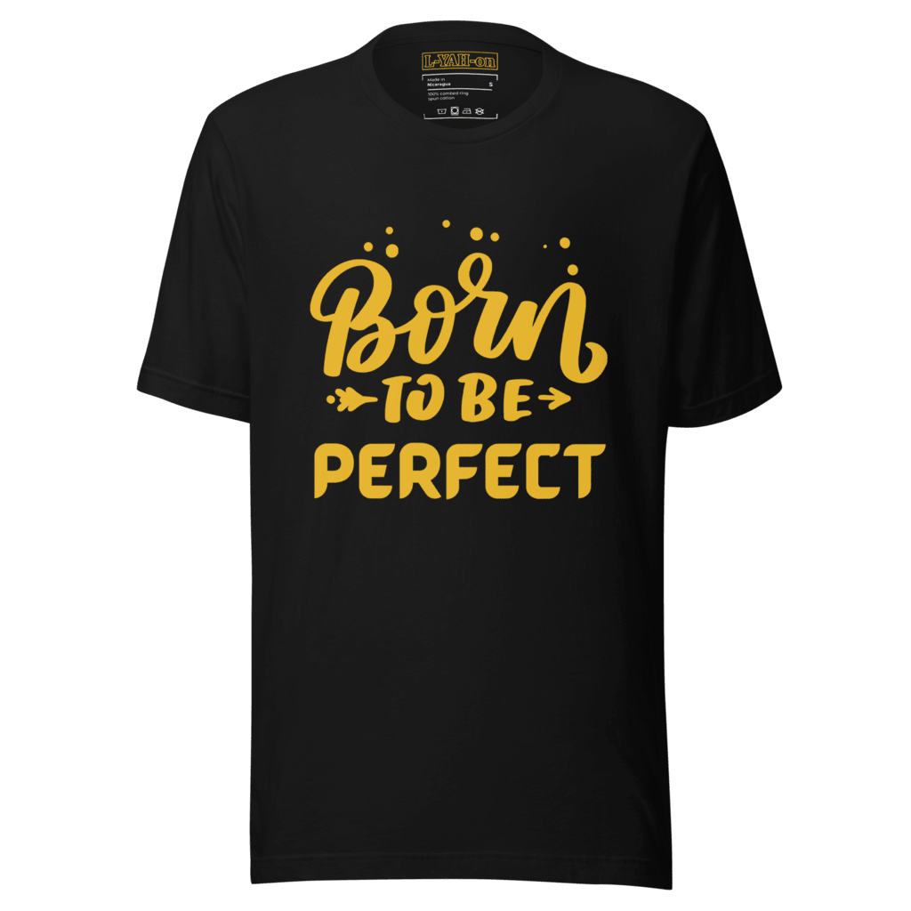 Born to be perfect  - inspirational t-shirt - faith-based online store