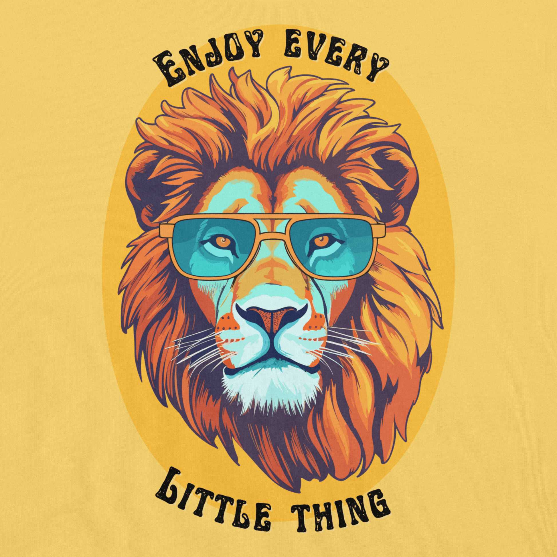 Lion wearing sunglasses with text 'Enjoy Every Little Thing' on a yellow background
