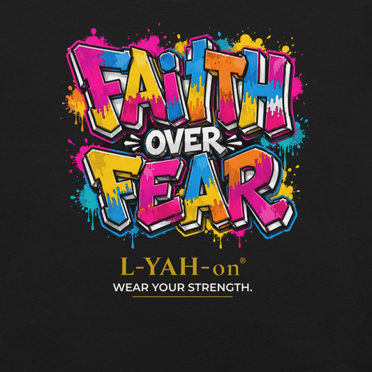 Black Faith Over Fear Graffiti T-shirt featuring colorful graffiti typography encouraging courage and unwavering faith.