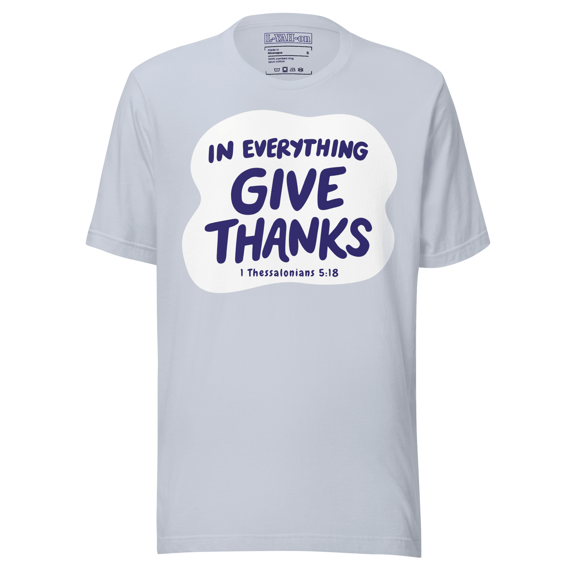 Light gray t-shirt with 'In everything give thanks' text