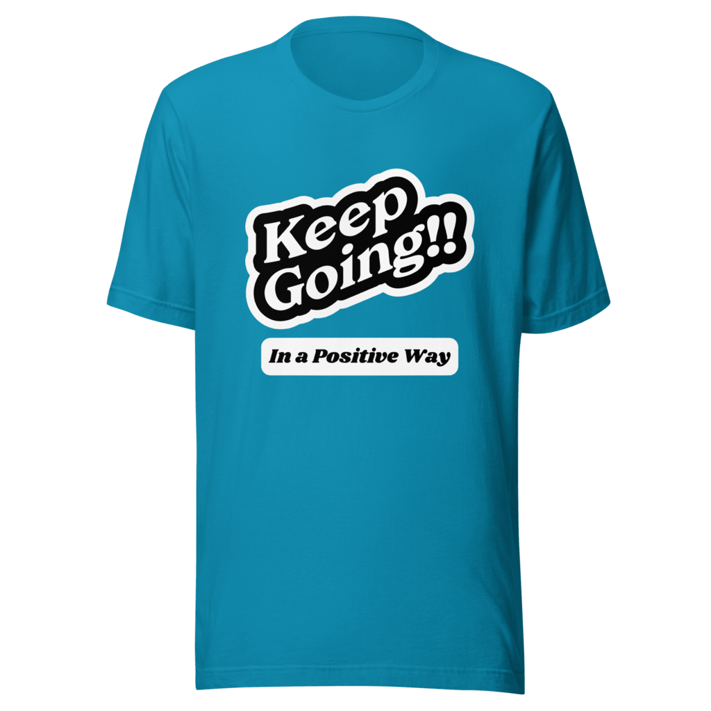 inspirational graphic t-shirt with positive message