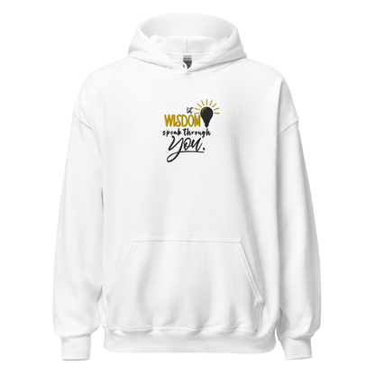 A white hoodie with the text 'Wisdom speak through you' printed on the front - faith-based lifestyle