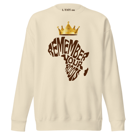 Beige sweatshirt with 'Remember Your Roots' design and crown