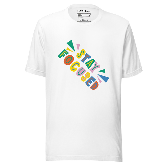 Stay Focused T-Shirt - motivational tee