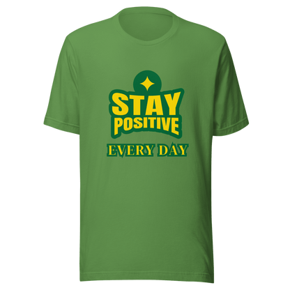 T-shirt with the text 'STAY POSITIVE EVERY DAY' - inspirational graphic t-shirt with positive message