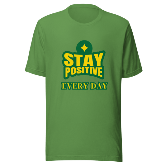 T-shirt with the text 'STAY POSITIVE EVERY DAY' - inspirational graphic t-shirt with positive message