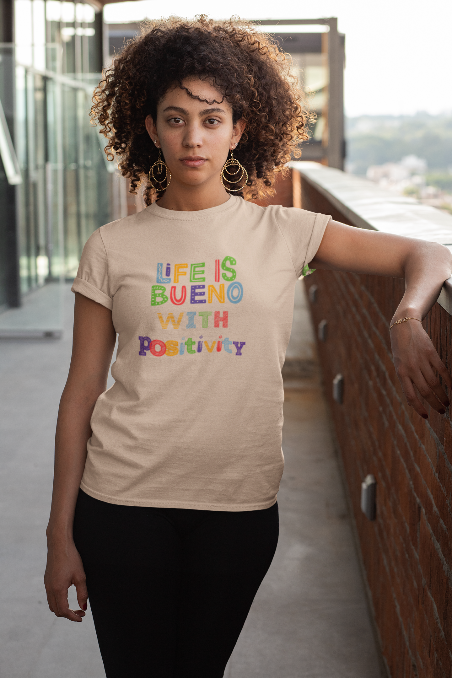 LIfe is Bueno wit Positivity t-shirt