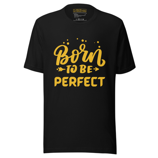Born To Be Perfect T-Shirt