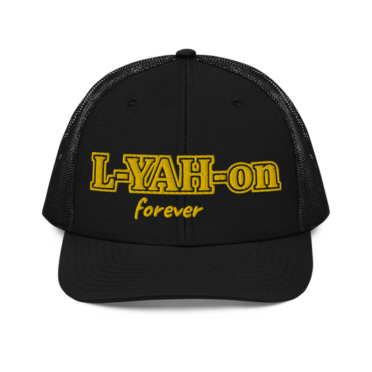 A black trucker cap with the text 'L-YAH-on forever' embroidered -  faith-inspired fashion