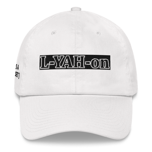 A white baseball cap with the text 'L-YAH-on' -  classic dad hat - YHWH accessories