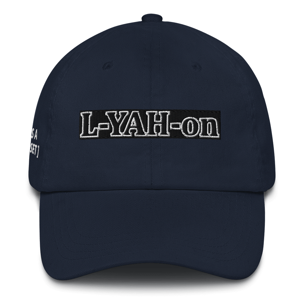A  dad hat with the text 'L-YAH-on' printed on the front.