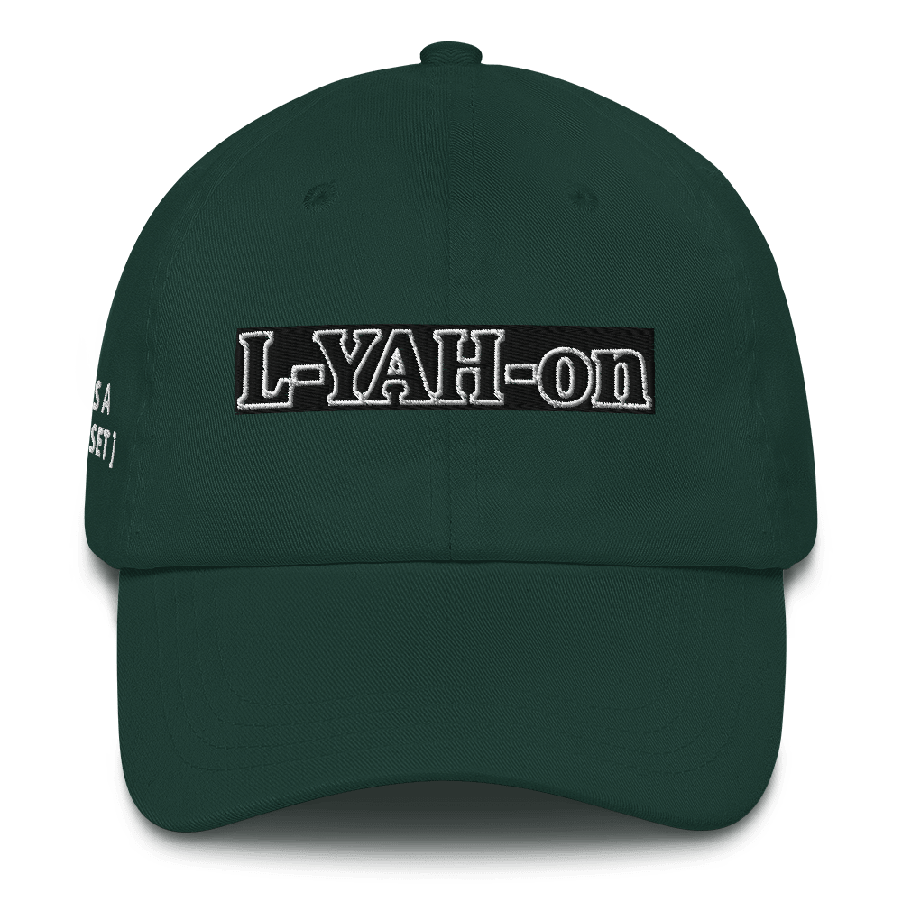 A dad hat with the text 'L-YAH-on' printed on the front.