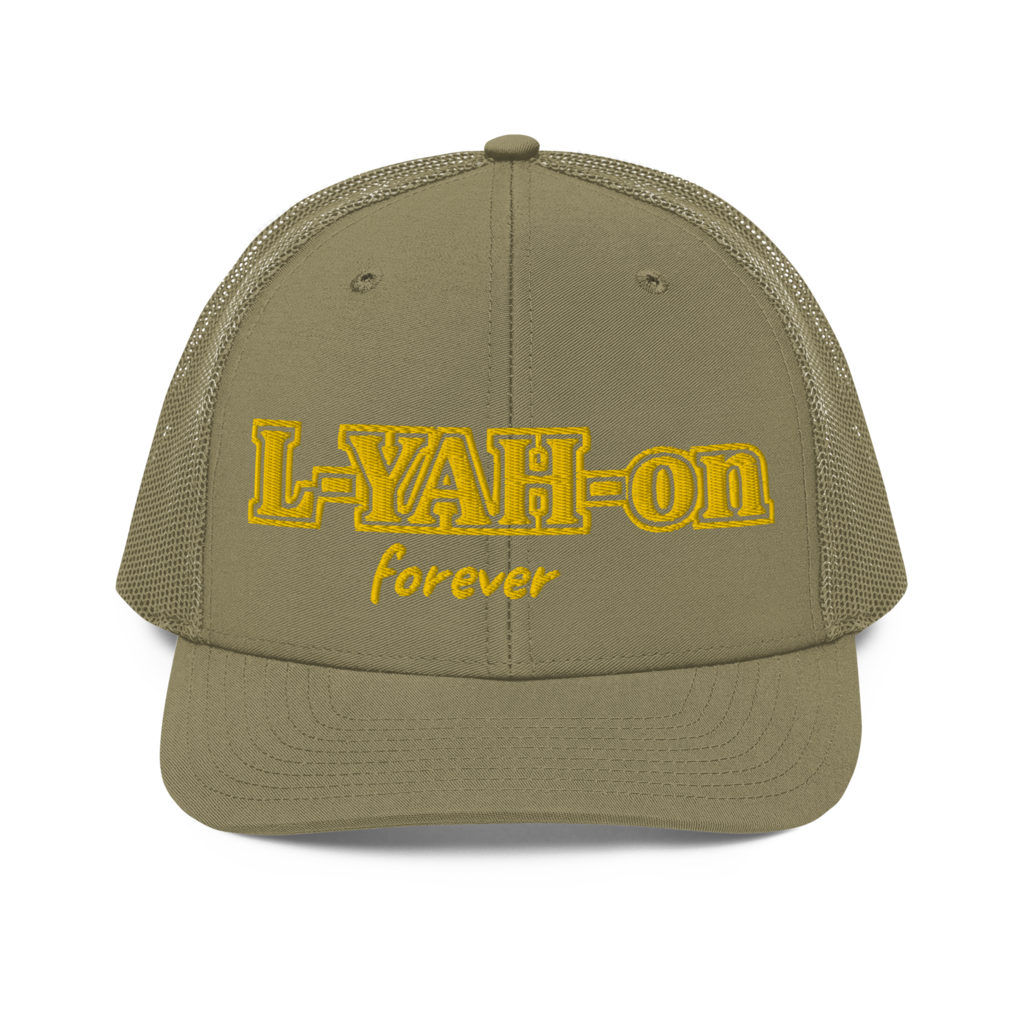 L-YAH-on forever Trucker Cap