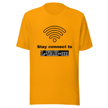 L-YAH-on Stay Connected T-Shirt