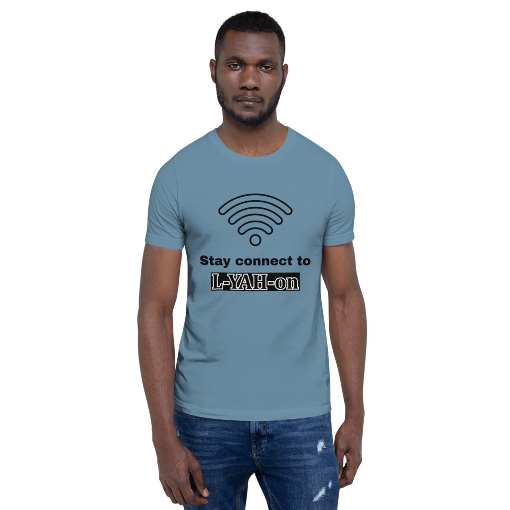 L-YAH-on Stay Connected T-Shirt